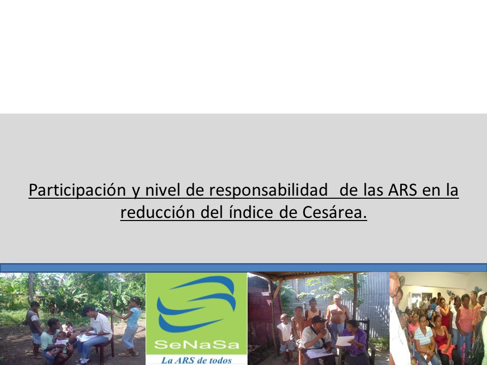 Participación y nivel de responsabilidad de las ARS en la reducción del índice de Cesárea.
