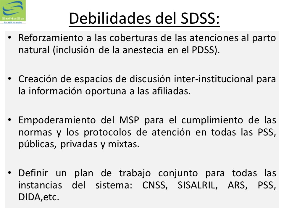 Debilidades del SDSS: Reforzamiento a las coberturas de las atenciones al parto natural (inclusión de la anestecia en el PDSS).