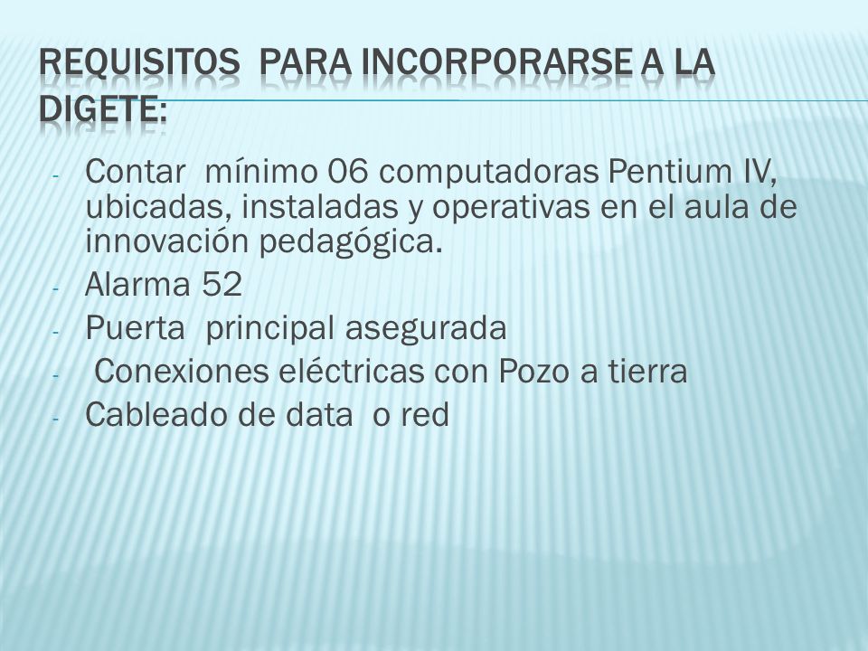 Requisitos para incorporarse a la DIGETE: