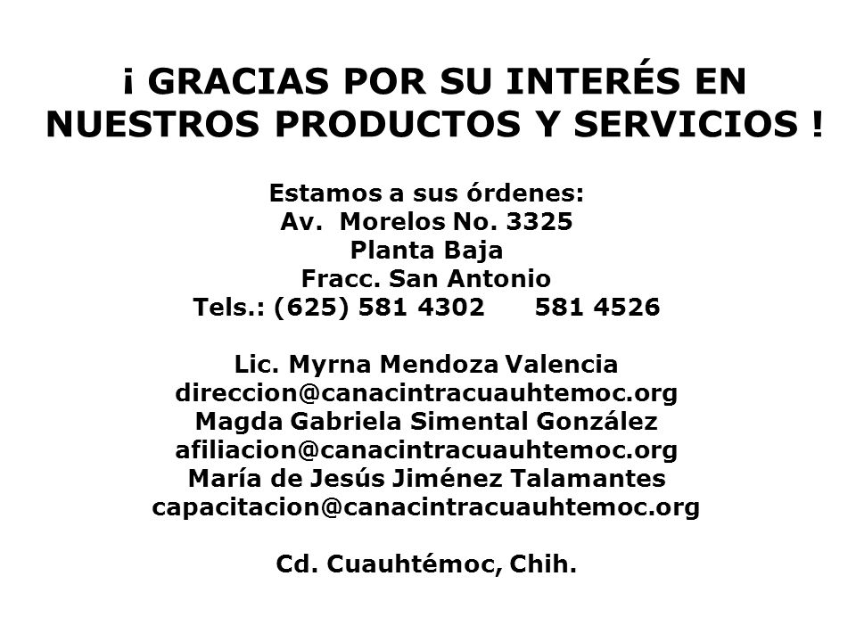 ¡ GRACIAS POR SU INTERÉS EN NUESTROS PRODUCTOS Y SERVICIOS !
