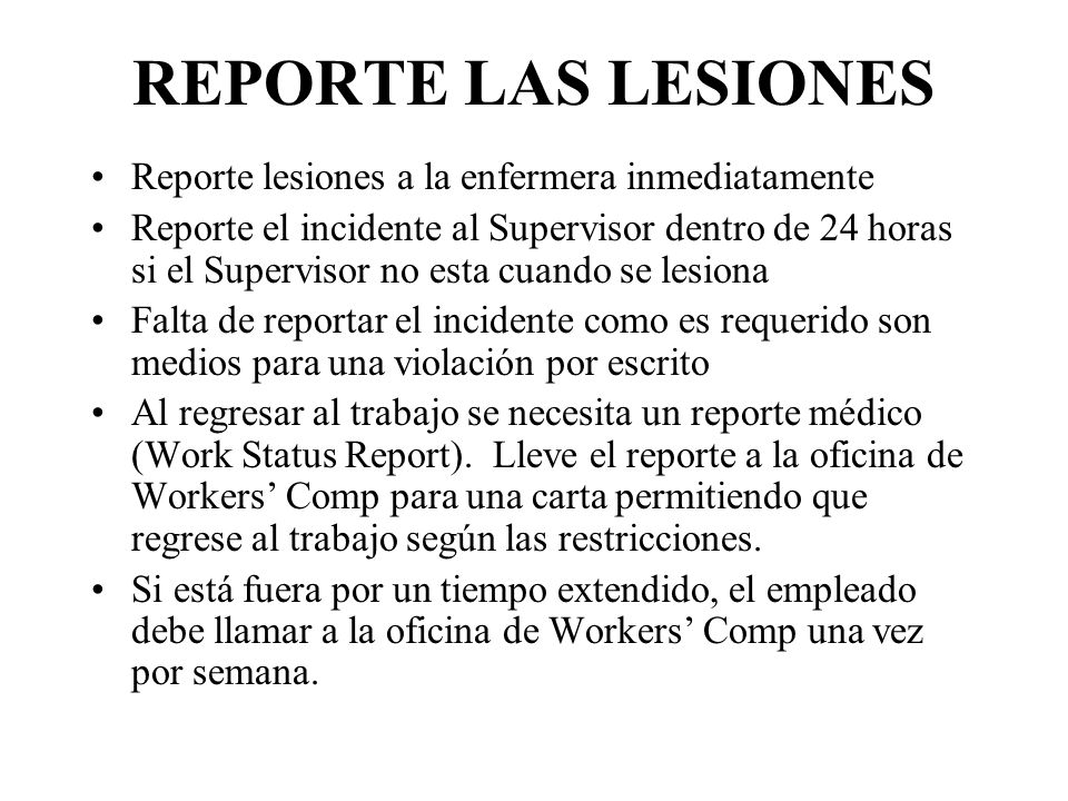 REPORTE LAS LESIONES Reporte lesiones a la enfermera inmediatamente