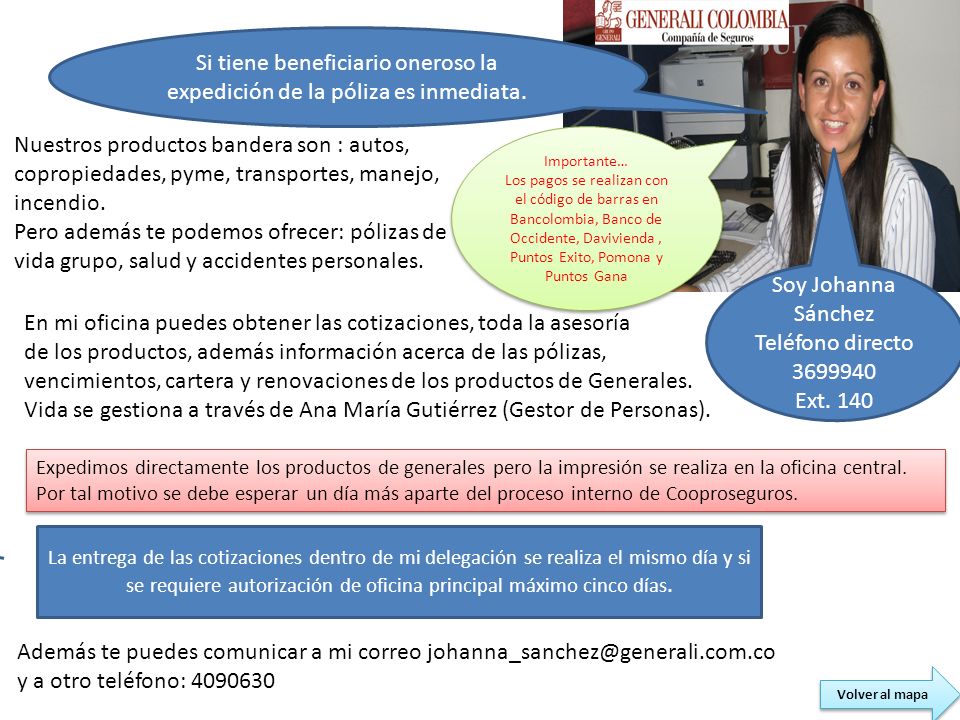 Si tiene beneficiario oneroso la expedición de la póliza es inmediata.
