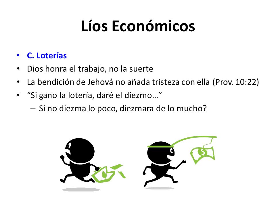 Líos Económicos C. Loterías Dios honra el trabajo, no la suerte