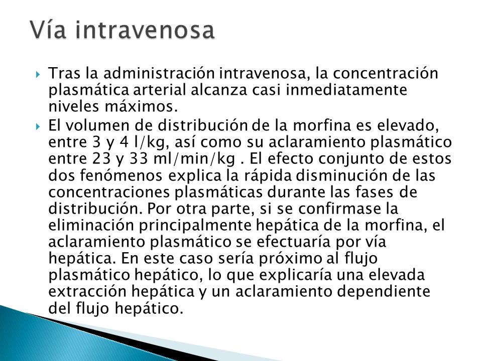 Vía intravenosa Tras la administración intravenosa, la concentración plasmática arterial alcanza casi inmediatamente niveles máximos.