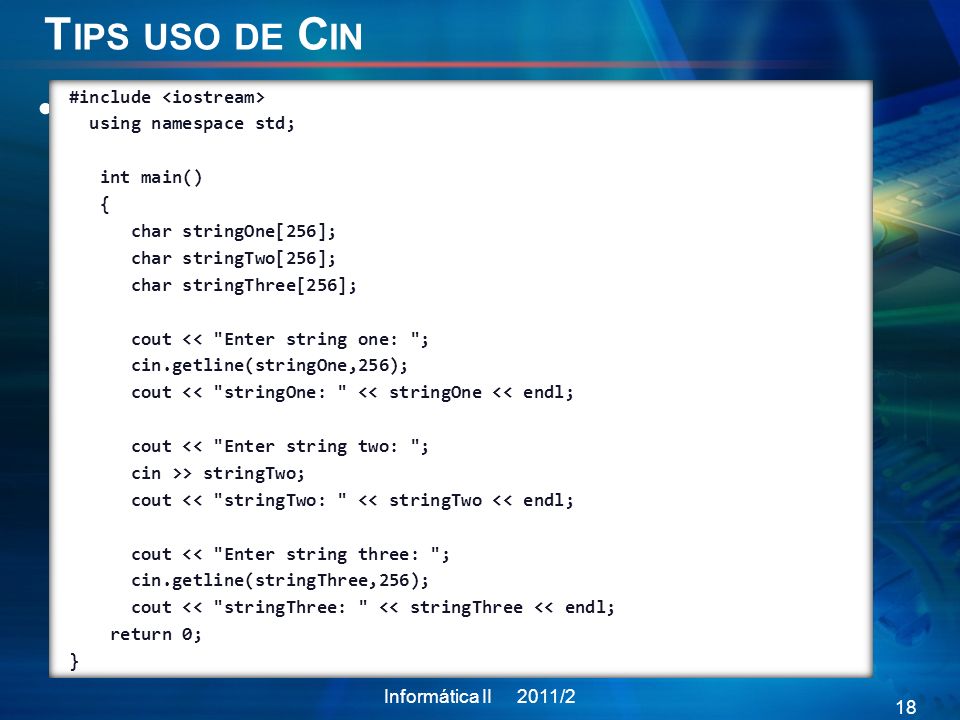 Tips uso de Cin cin.getline(): hace lo mismo que cin.get()