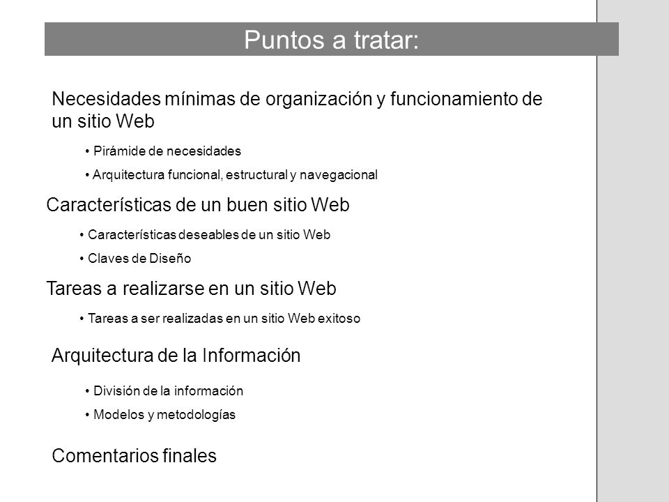 Puntos a tratar: Necesidades mínimas de organización y funcionamiento de un sitio Web. Pirámide de necesidades.
