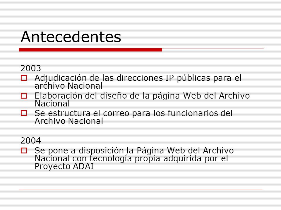 Antecedentes Adjudicación de las direcciones IP públicas para el archivo Nacional.