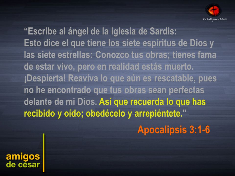 Apocalipsis 3:1-6 Escribe al ángel de la iglesia de Sardis:
