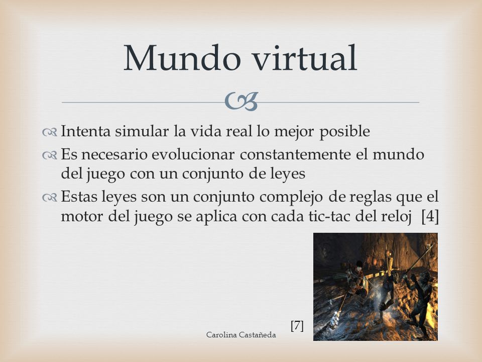 Mundo virtual Intenta simular la vida real lo mejor posible