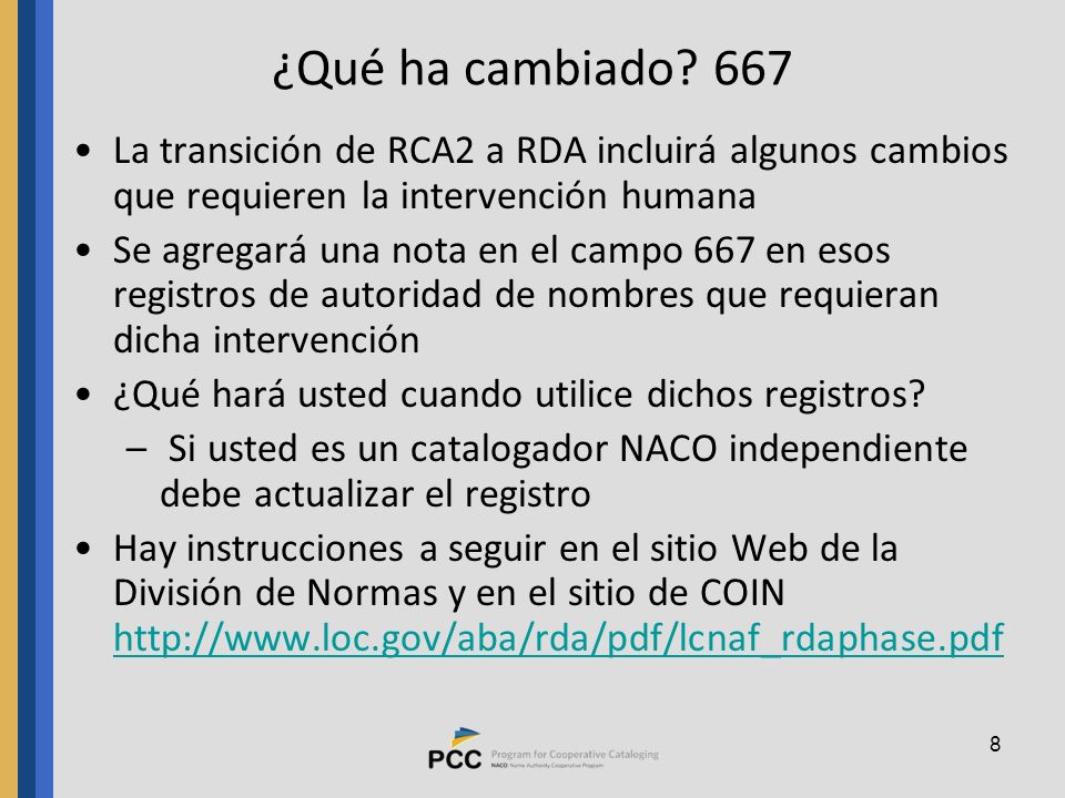 ¿Qué ha cambiado 667 La transición de RCA2 a RDA incluirá algunos cambios que requieren la intervención humana.