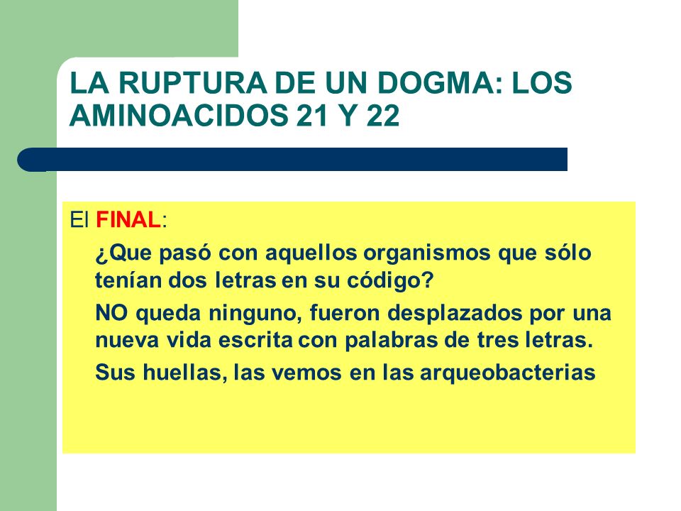LA RUPTURA DE UN DOGMA: LOS AMINOACIDOS 21 Y 22