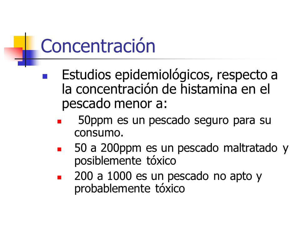 Concentración Estudios epidemiológicos, respecto a la concentración de histamina en el pescado menor a: