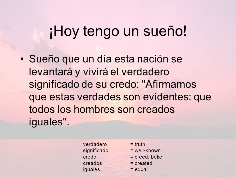 ¡Hoy tengo un sueño!