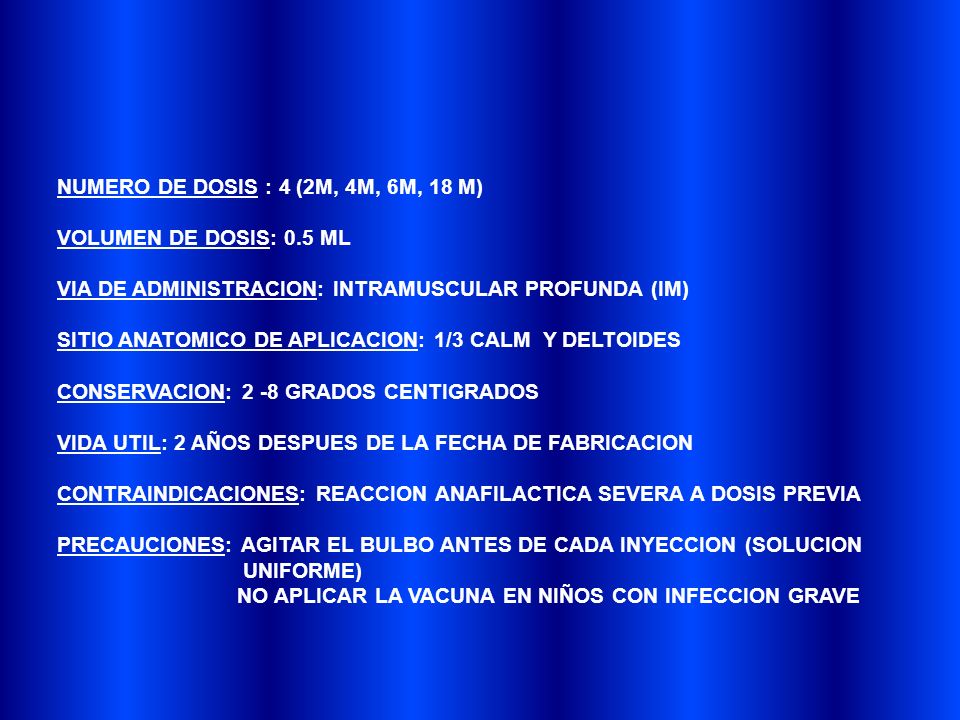 NUMERO DE DOSIS : 4 (2M, 4M, 6M, 18 M)