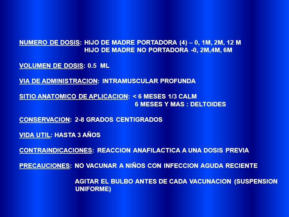 NUMERO DE DOSIS: HIJO DE MADRE PORTADORA (4) – 0, 1M, 2M, 12 M