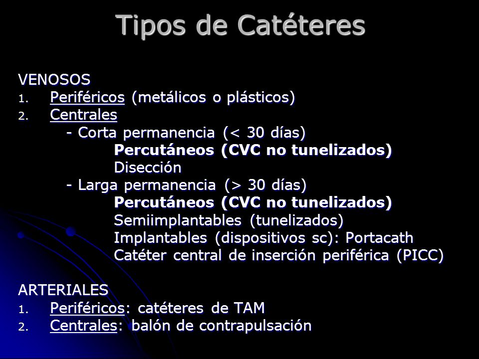 Tipos de Catéteres VENOSOS Periféricos (metálicos o plásticos)