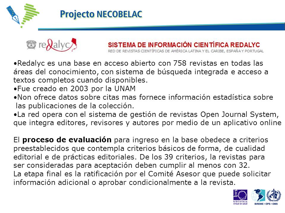 Redalyc es una base en acceso abierto con 758 revistas en todas las