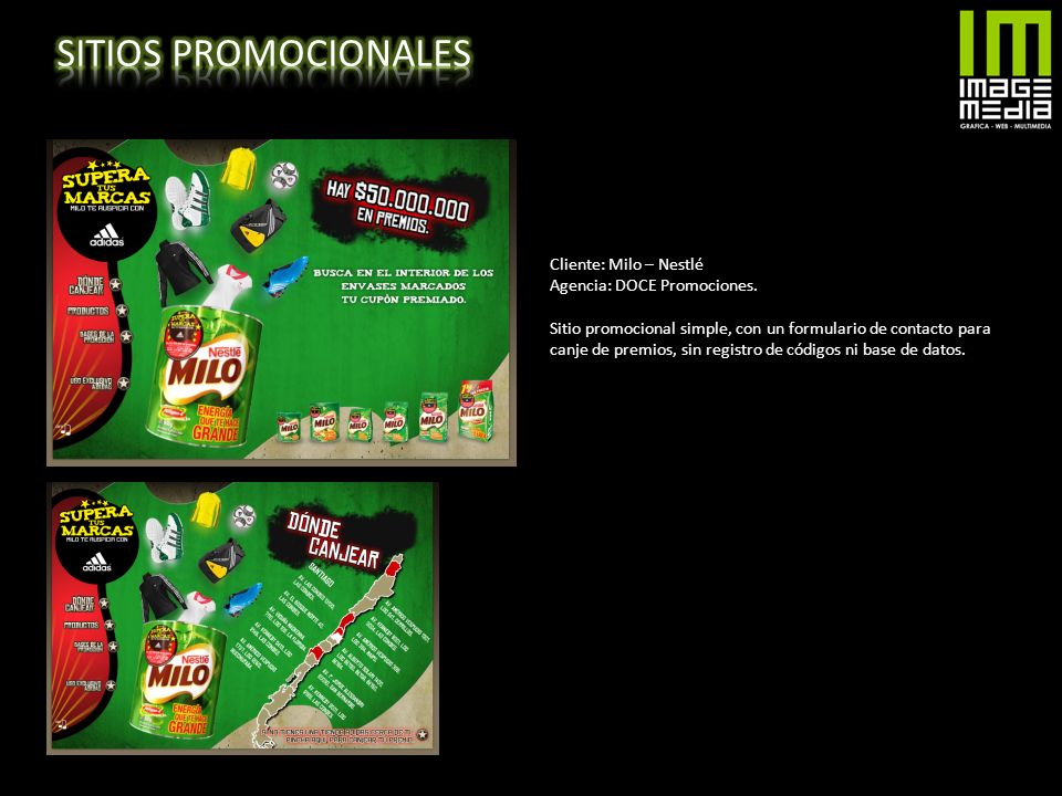 SITIOS PROMOCIONALES Cliente: Milo – Nestlé Agencia: DOCE Promociones.