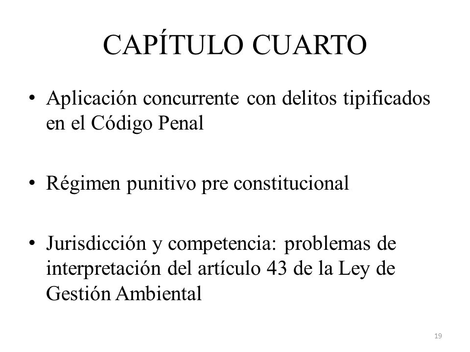 CAPÍTULO CUARTO Aplicación concurrente con delitos tipificados en el Código Penal. Régimen punitivo pre constitucional.