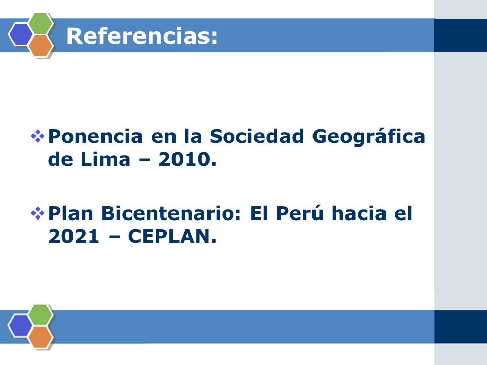 Referencias: Ponencia en la Sociedad Geográfica de Lima – 2010.