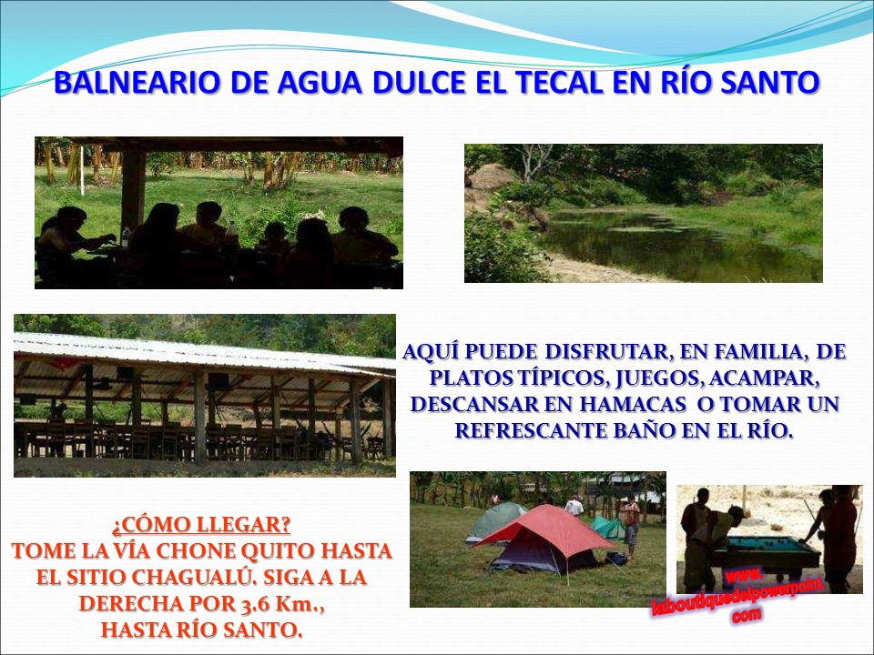 AQUÍ PUEDE DISFRUTAR, EN FAMILIA, DE PLATOS TÍPICOS, JUEGOS, ACAMPAR, DESCANSAR EN HAMACAS O TOMAR UN REFRESCANTE BAÑO EN EL RÍO.