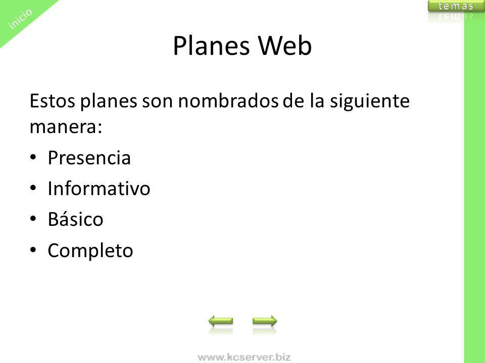 Planes Web Estos planes son nombrados de la siguiente manera: