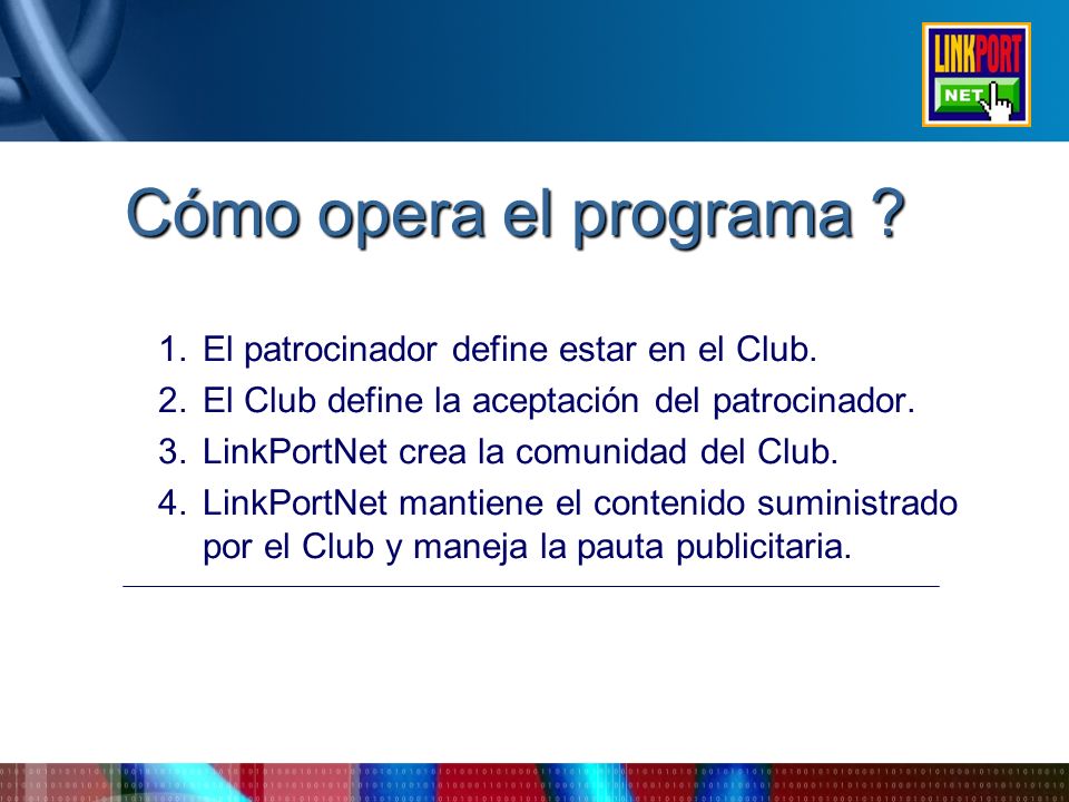 Cómo opera el programa El patrocinador define estar en el Club.