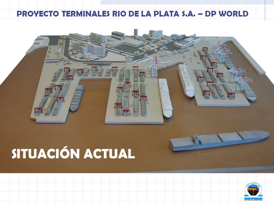 PROYECTO TERMINALES RIO DE LA PLATA S.A. – DP WORLD
