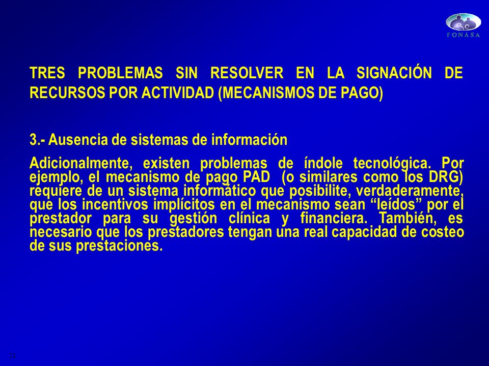 TRES PROBLEMAS SIN RESOLVER EN LA SIGNACIÓN DE RECURSOS POR ACTIVIDAD (MECANISMOS DE PAGO)