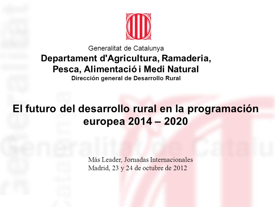 El futuro del desarrollo rural en la programación europea 2014 – 2020