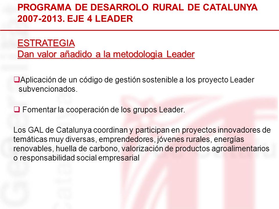 PROGRAMA DE DESARROLO RURAL DE CATALUNYA EJE 4 LEADER