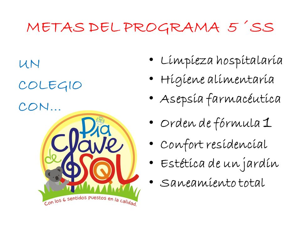 METAS DEL PROGRAMA 5 ´SS UN COLEGIO CON… Limpieza hospitalaria