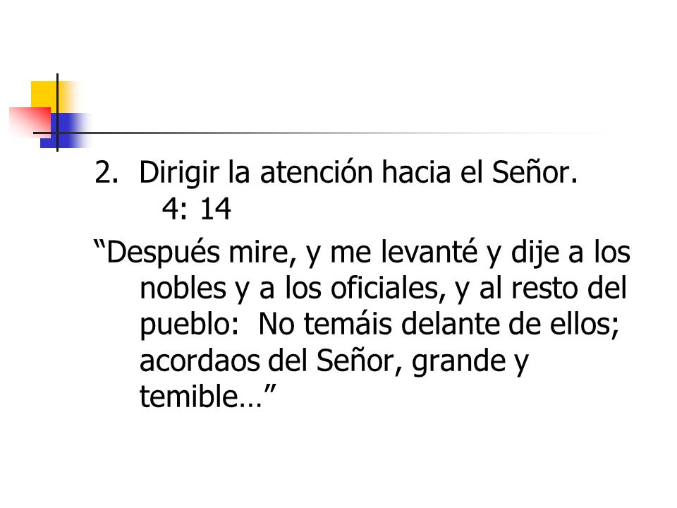 2. Dirigir la atención hacia el Señor. 4: 14