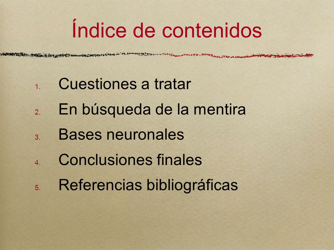 Índice de contenidos Cuestiones a tratar En búsqueda de la mentira