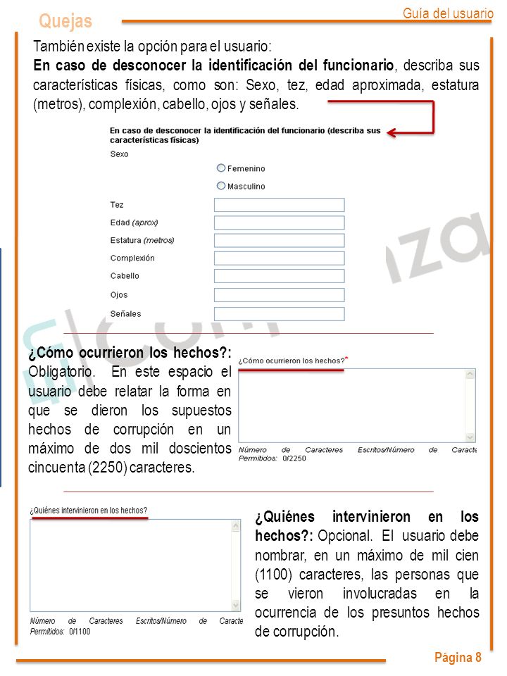 Página 8 Quejas. También existe la opción para el usuario: