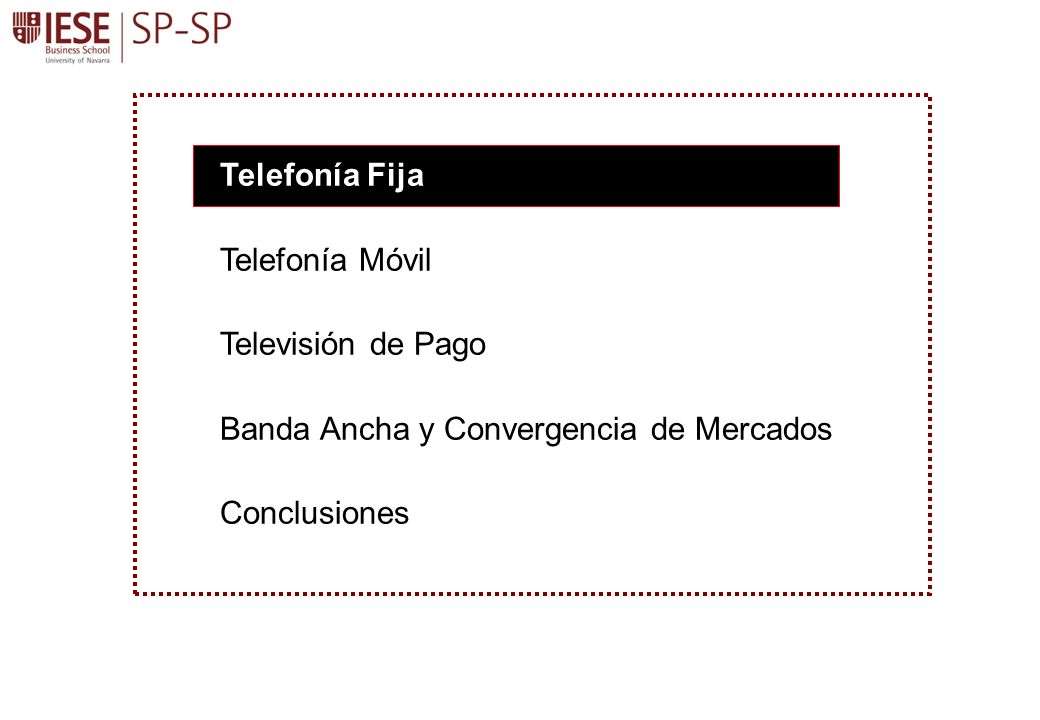 Telefonía Fija Telefonía Móvil. Televisión de Pago.