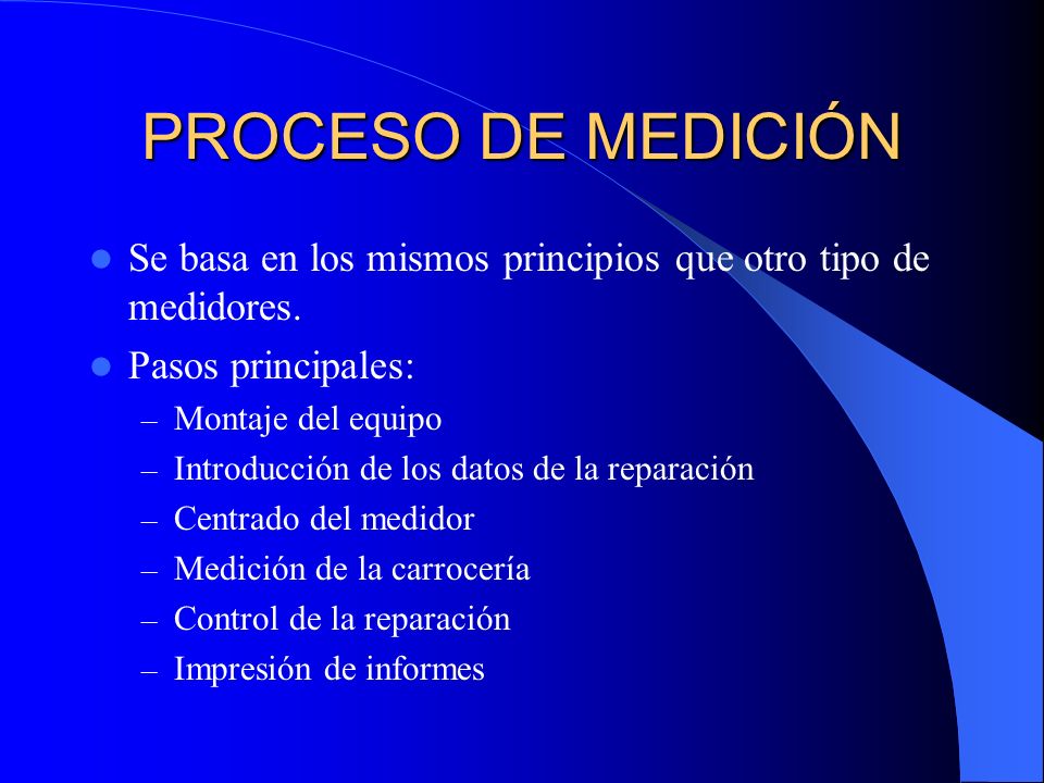 PROCESO DE MEDICIÓN Se basa en los mismos principios que otro tipo de medidores. Pasos principales: