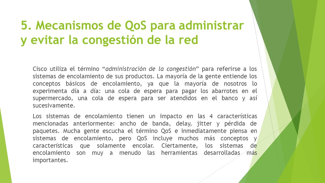 5. Mecanismos de QoS para administrar y evitar la congestión de la red