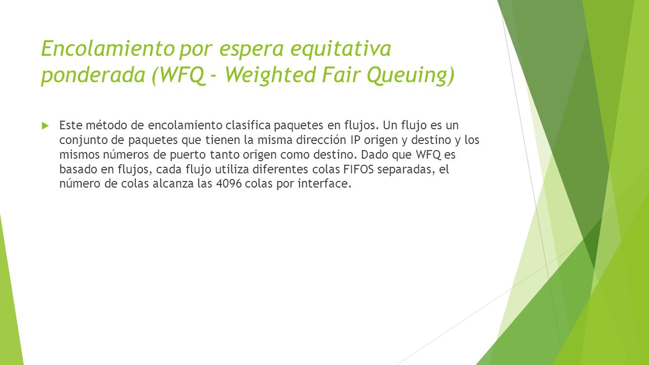 Encolamiento por espera equitativa ponderada (WFQ - Weighted Fair Queuing)
