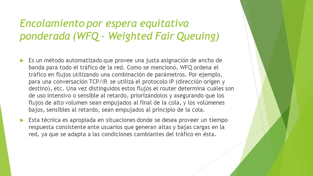 Encolamiento por espera equitativa ponderada (WFQ - Weighted Fair Queuing)