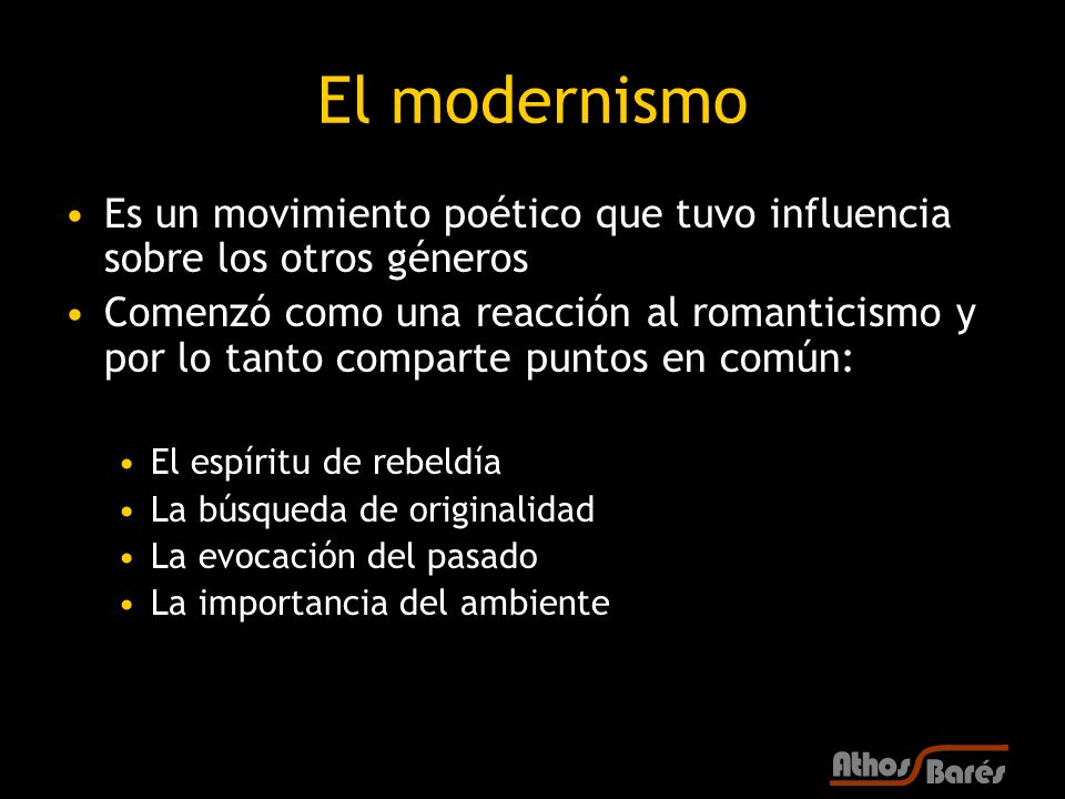 El modernismo Es un movimiento poético que tuvo influencia sobre los otros géneros.