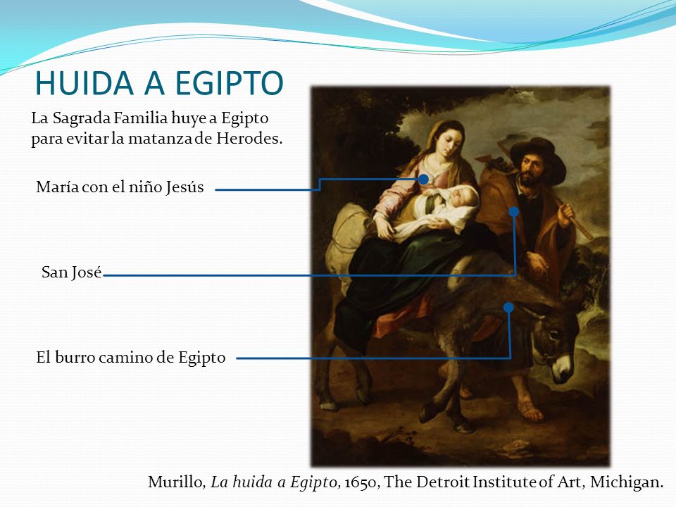 HUIDA A EGIPTO La Sagrada Familia huye a Egipto para evitar la matanza de Herodes. María con el niño Jesús.
