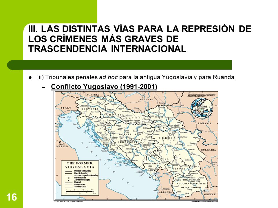 III. LAS DISTINTAS VÍAS PARA LA REPRESIÓN DE LOS CRÍMENES MÁS GRAVES DE TRASCENDENCIA INTERNACIONAL