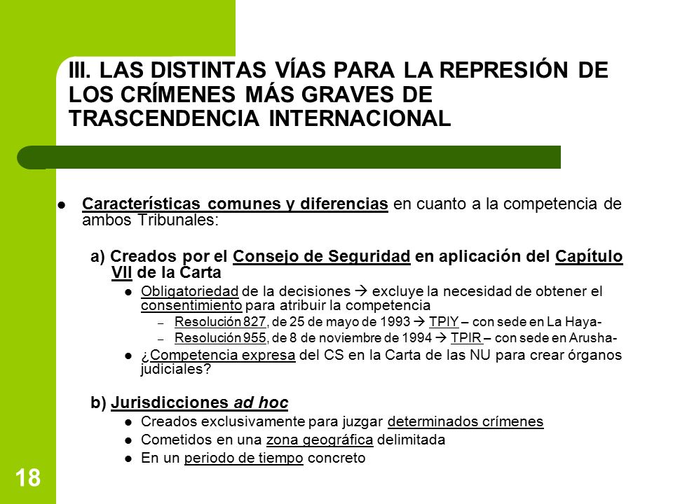 III. LAS DISTINTAS VÍAS PARA LA REPRESIÓN DE LOS CRÍMENES MÁS GRAVES DE TRASCENDENCIA INTERNACIONAL