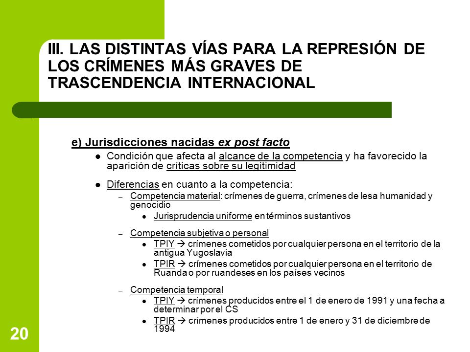 III. LAS DISTINTAS VÍAS PARA LA REPRESIÓN DE LOS CRÍMENES MÁS GRAVES DE TRASCENDENCIA INTERNACIONAL