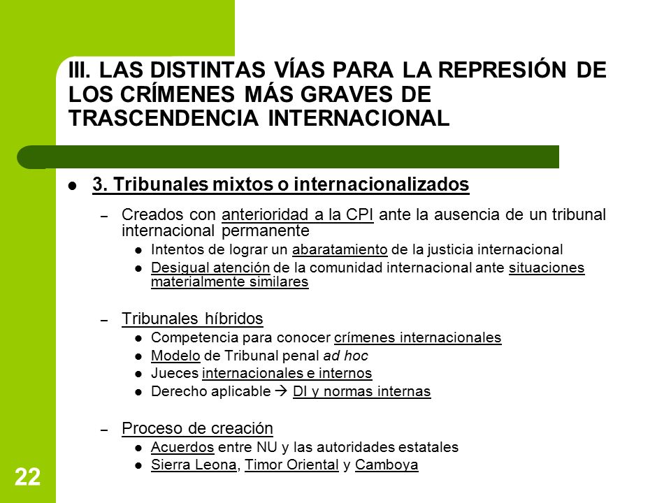 III. LAS DISTINTAS VÍAS PARA LA REPRESIÓN DE LOS CRÍMENES MÁS GRAVES DE TRASCENDENCIA INTERNACIONAL