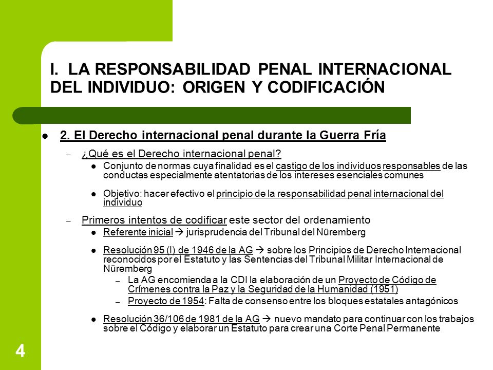 I. LA RESPONSABILIDAD PENAL INTERNACIONAL DEL INDIVIDUO: ORIGEN Y CODIFICACIÓN