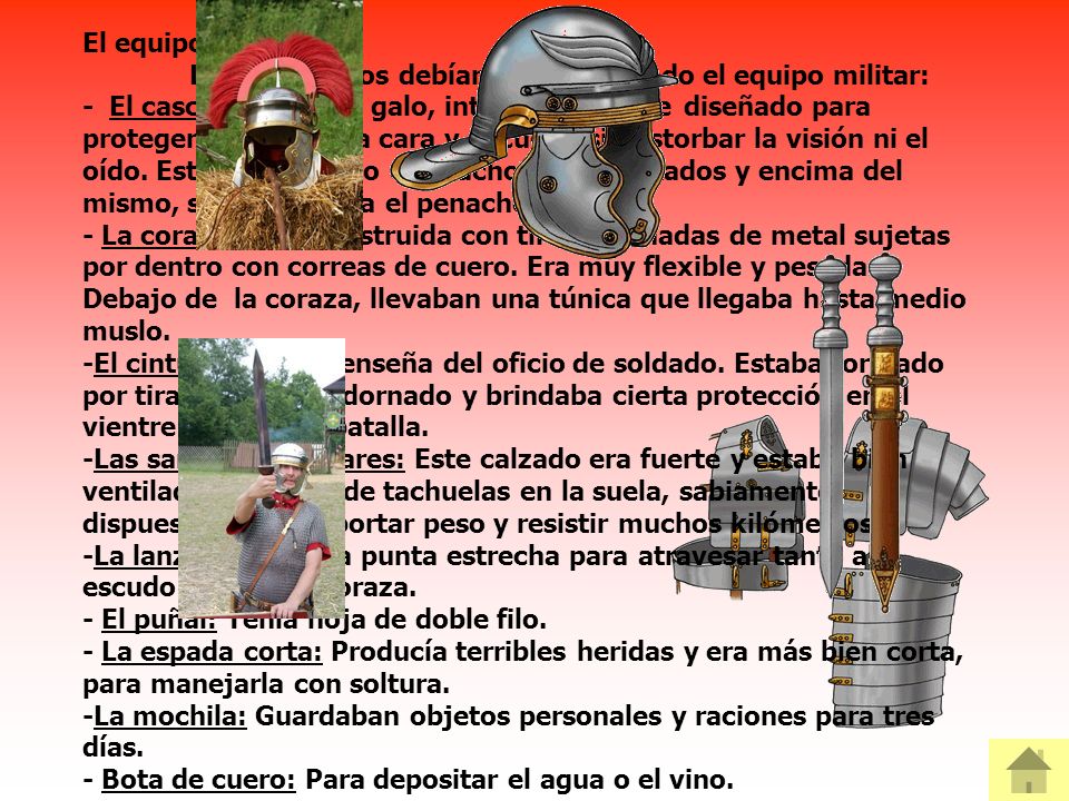 El equipo militar: Los legionarios debían costearse todo el equipo militar: