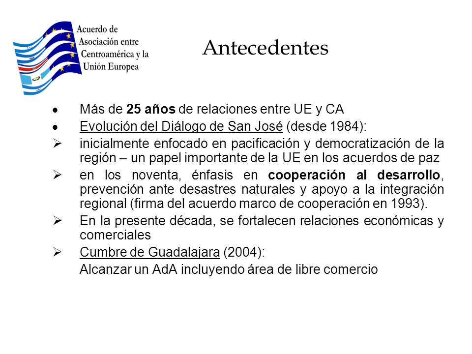 Antecedentes Más de 25 años de relaciones entre UE y CA