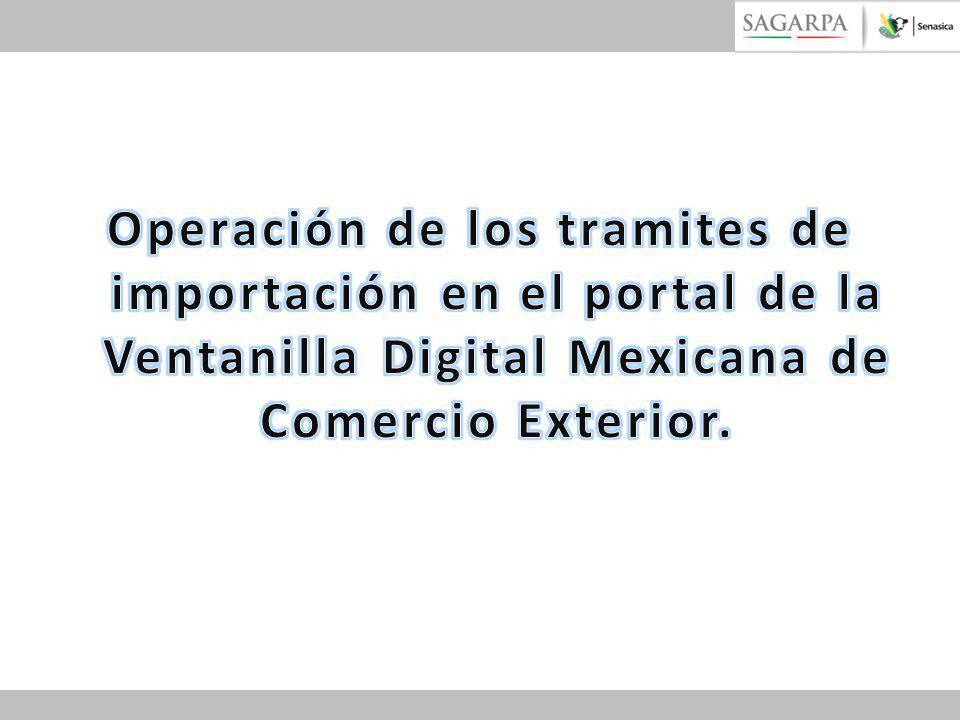 Operación de los tramites de importación en el portal de la Ventanilla Digital Mexicana de Comercio Exterior.
